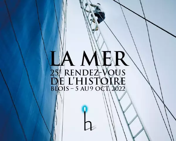 Les 25es RDV de l'Histoire de Blois : la mer