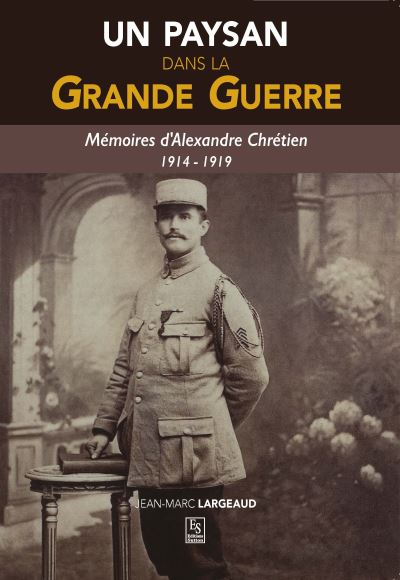 Un paysan dans la Grande Guerre